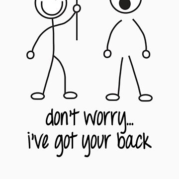 don't worry i got your back stickman meme gift' Sticker | Spreadshirt