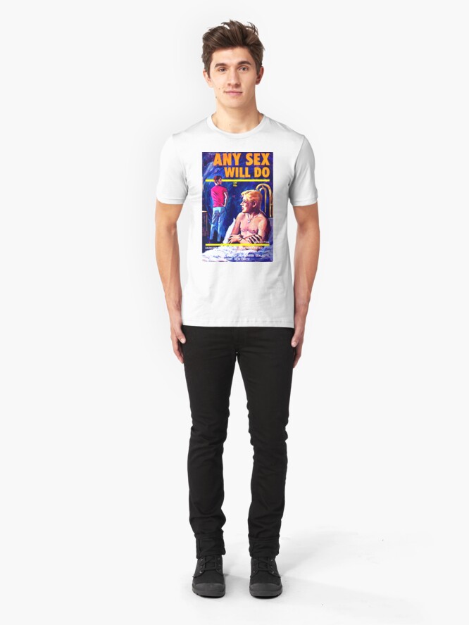 Alternate view of "Any Sex Will Do" Slim Fit T-Shirt