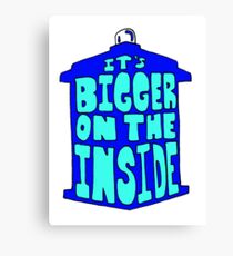 It's Bigger on the Inside Canvas Print