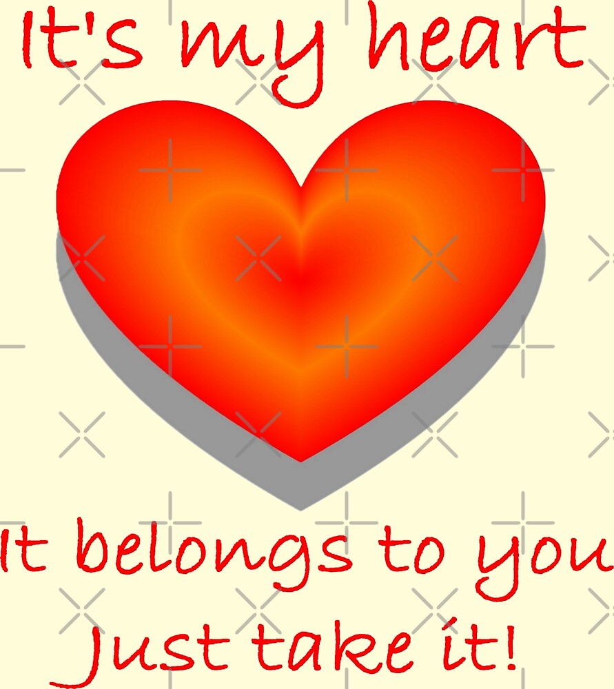 My Heart Belongs To You By Helenkaiy Redbubble