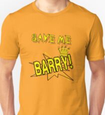 save me, BARRY! Unisex T-Shirt