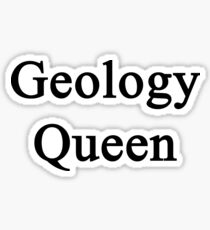 Geology Queen Sticker