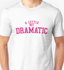 Regina George 'A Little Bit Dramatic' Mean Girls Unisex T-Shirt