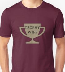 Trophy Wife Unisex T-Shirt