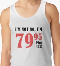 Funny 80th Birthday Gift (Plus Tax) Men's Tank Top