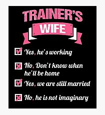 TRAINER'S WIFE Photographic Print