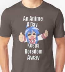 An Anime A Day Keeps Boredom Away - Konata Izumi Unisex T-Shirt