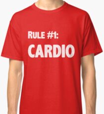 Rule #1 Cardio Classic T-Shirt