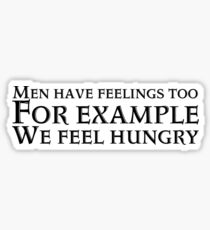 Men have feelings too Sticker
