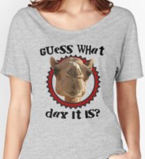 Hump Day Camel - Guess What Day it Is - Wednesday is Hump Day - Parody Camel Women's Relaxed Fit T-Shirt