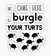 your turts Sticker