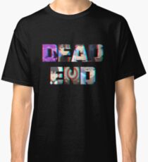 Dead End Classic T-Shirt