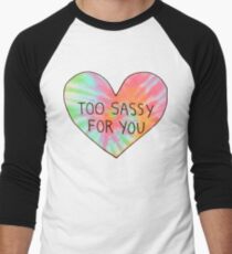 Too sassy for you Men's Baseball ¾ T-Shirt