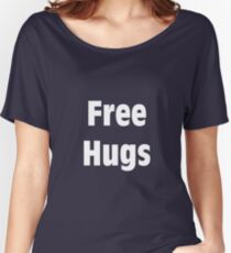 Free Hugs (WHITE) Women's Relaxed Fit T-Shirt