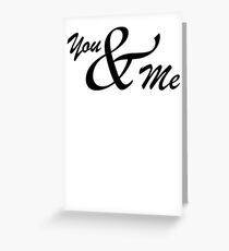 You & Me Greeting Card