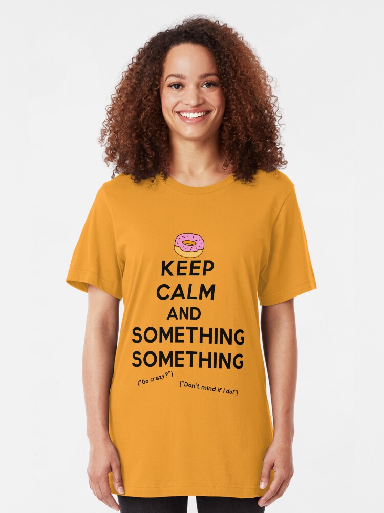 Alternate view of Keep Calm and Something Something (lights version) Slim Fit T-Shirt