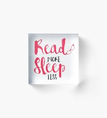 Read/Sleep 2 Acrylic Block