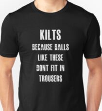 Why Men Wear Kilts Unisex T-Shirt