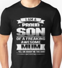 I'M A PROUD SON OF A FREAKING AWESOME MUM Unisex T-Shirt