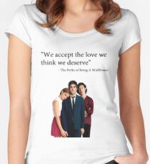 "We accept the love we think we deserve" Women's Fitted Scoop T-Shirt