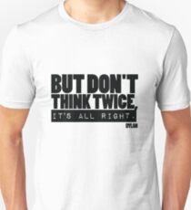 Camiseta unisex Pero no lo pienses dos veces Bob Dylan