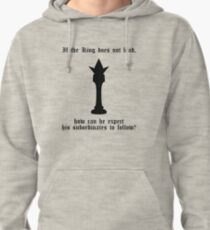 If the King does not lead... (black) Pullover Hoodie