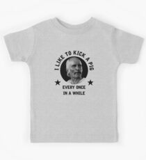 "I like to kick a pig every once in a while" - Augustus McCrea Kids Tee