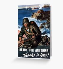 Ready For Anything Thanks To You -- WWII Greeting Card