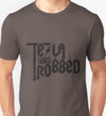 Tesla Was Robbed Unisex T-Shirt