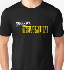Insanity The Asylum Unisex T-Shirt