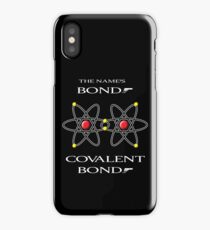 The Name's Bond -- Covalent Bond iPhone Case