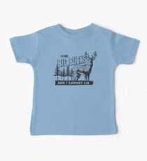 I Like Big Bucks Baby Tee