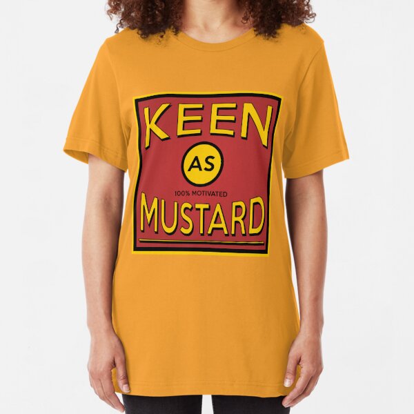 keen-as-mustard-t-shirts-redbubble