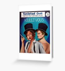 Voulez-Vous - Twisted Pulp edition #125 Greeting Card