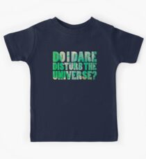 Do I dare disturb the universe? Kids Tee