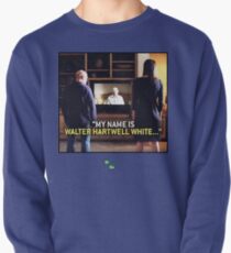 my name is Walter Hartwell White - confession - heisenberg Pullover