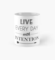 Live Everyday With Intention Mug