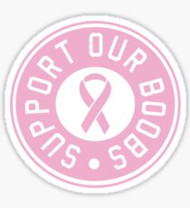 Support Our Boobs Sticker