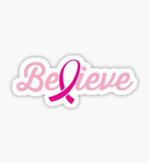 Believe (Breast Cancer Cure) Sticker