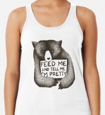 Füttere mich und sag mir, dass ich hübsch bin Racerback Tank Top