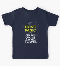 Don't Panic and Grab Your Towel Kids Tee