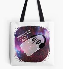 I call it " Lay on the ground and feel like garbage." Tote Bag