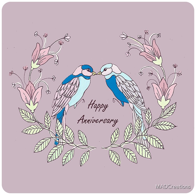 "Happy Anniversary with LoveBirds" by MADCreations | Redbubble