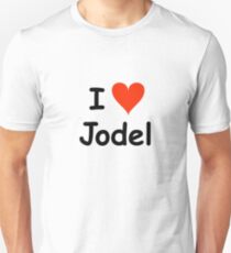 I love jodel Unisex T-Shirt