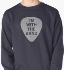 I'm with the band Pullover