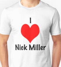 I Love Nick Miller Slim Fit T-Shirt