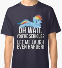 You're Serious? (My Little Pony: Friendship is Magic) Classic T-Shirt