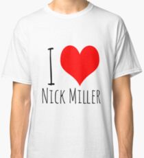 I Love Nick Miller 2 Classic T-Shirt