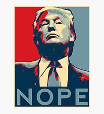 Donald Trump "NOPE" Photographic Print