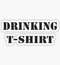 Drinking Shirt Sticker